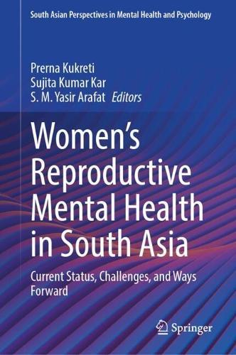 Women's Reproductive Mental Health in South Asia: Current Status, Challenges, and Ways Forward