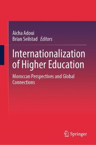 Internationalization of Higher Education: Moroccan Perspectives and Global Connections