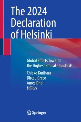 The 2024 Declaration of Helsinki: Global Efforts Towards the Highest Ethical Standards
