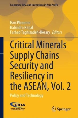 Critical Minerals Supply Chains Security and Resiliency in the ASEAN, Vol. 2: Policy and Technology