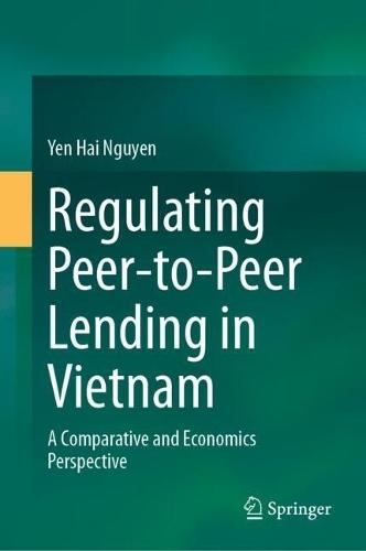 Regulating Peer-to-Peer Lending in Vietnam: A Comparative and Economics Perspective