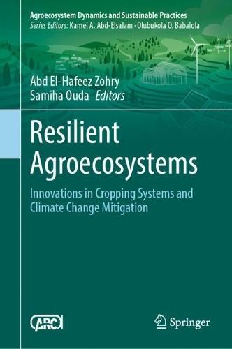Resilient Agroecosystems: Innovations in Cropping Systems and Climate Change Mitigation