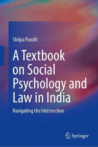 A Textbook on Social Psychology and Law in India: Navigating the Intersection