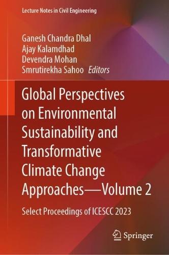 Global Perspectives on Environmental Sustainability and Transformative Climate Change Approaches—Volume 2: Select Proceedings of ICESCC 2023