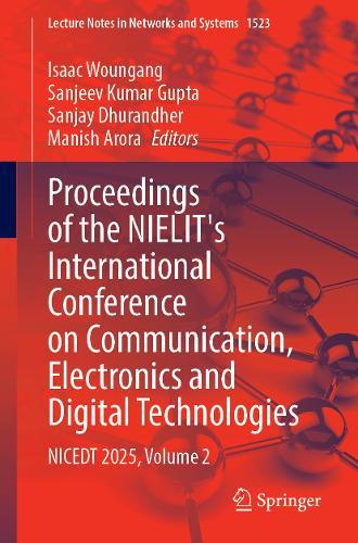 Proceedings of the NIELIT’s International Conference on Communication, Electronics and Digital Technologies: NICEDT 2025, Volume 2