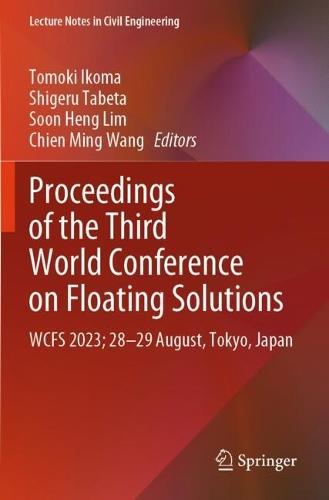 Proceedings of the Third World Conference on Floating Solutions: WCFS 2023; 28–29 August, Tokyo, Japan