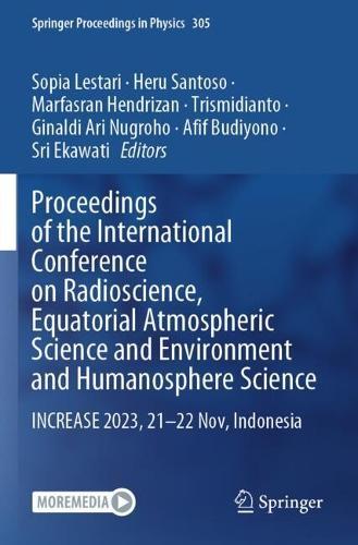 Proceedings of the International Conference on Radioscience, Equatorial Atmospheric Science and Environment and Humanosphere Science: INCREASE 2023, 21–22 Nov, Indonesia