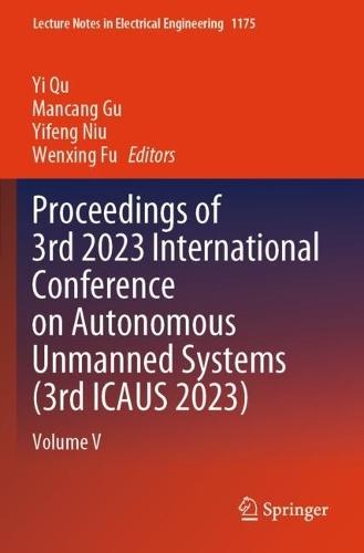 Proceedings of 3rd 2023 International Conference on Autonomous Unmanned Systems (3rd ICAUS 2023): Volume V