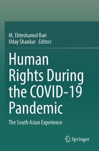 Human Rights During the COVID-19 Pandemic: The South Asian Experience
