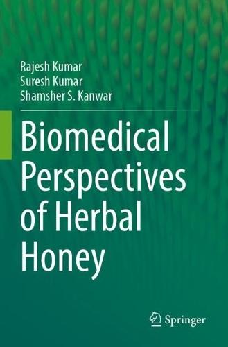 Biomedical Perspectives of Herbal Honey