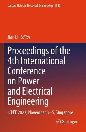 Proceedings of the 4th International Conference on Power and Electrical Engineering: ICPEE 2023, November 3–5, Singapore