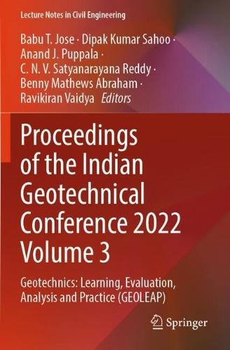 Proceedings of the Indian Geotechnical Conference 2022 Volume 3: Geotechnics: Learning, Evaluation, Analysis and Practice (GEOLEAP)