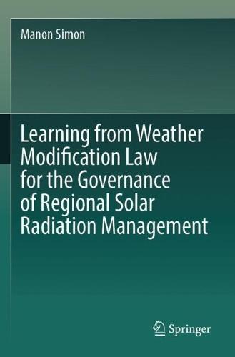 Learning from Weather Modification Law for the Governance of Regional Solar Radiation Management