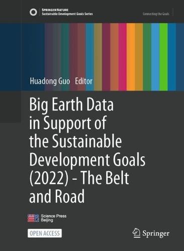Big Earth Data in Support of the Sustainable Development Goals (2022)—The Belt and Road