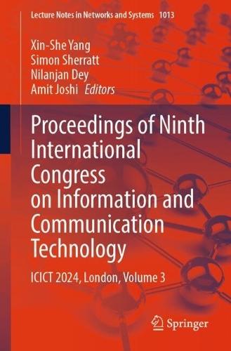 Proceedings of Ninth International Congress on Information and Communication Technology: ICICT 2024, London, Volume 3