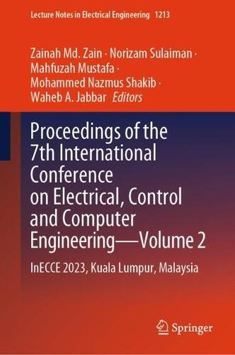 Proceedings of the 7th International Conference on Electrical, Control and Computer Engineering—Volume 2: InECCE 2023, Kuala Lumpur, Malaysia