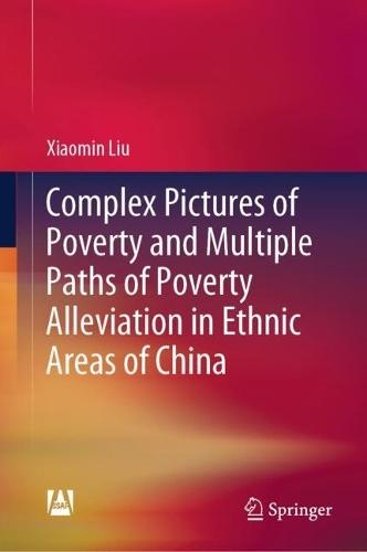Complex Pictures of Poverty and Multiple Paths of Poverty Alleviation in Ethnic Areas of China