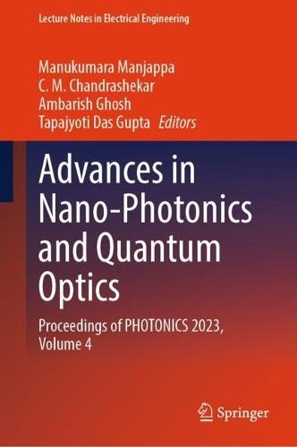 Advances in Nano-Photonics and Quantum Optics: Proceedings of PHOTONICS 2023, Volume 4