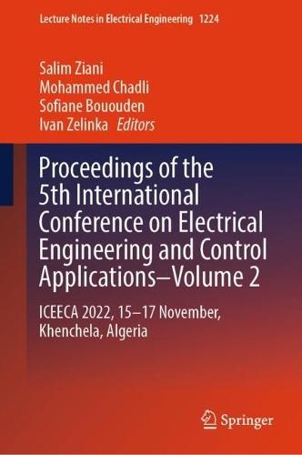 Proceedings of the 5th International Conference on Electrical Engineering and Control Applications–Volume 2: ICEECA 2022, 15–17 November, Khenchela, Algeria