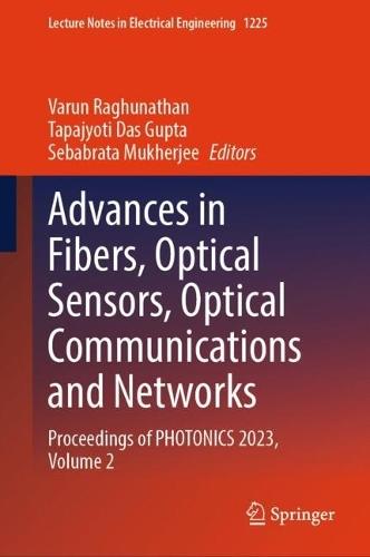 Advances in Fibers, Optical Sensors, Optical Communications and Networks: Proceedings of PHOTONICS 2023, Volume 2