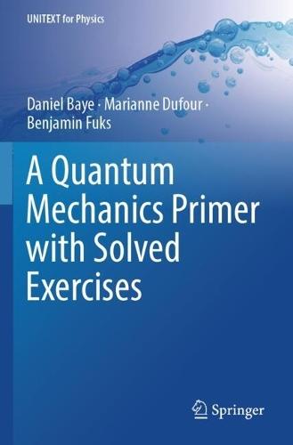 A Quantum Mechanics Primer with Solved Exercises
