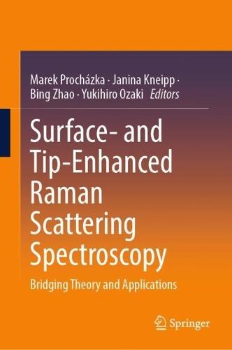 Surface- and Tip-Enhanced Raman Scattering Spectroscopy: Bridging Theory and Applications