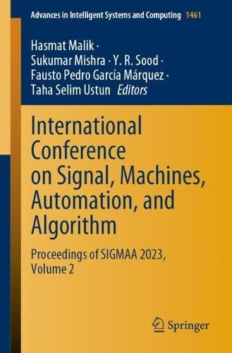 International Conference on Signal, Machines, Automation, and Algorithm: Proceedings of SIGMAA 2023, Volume 2