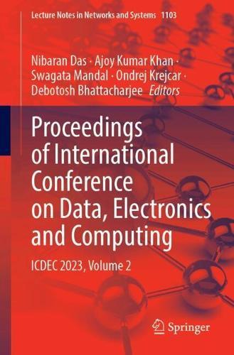 Proceedings of International Conference on Data, Electronics and Computing: ICDEC 2023, Volume 2