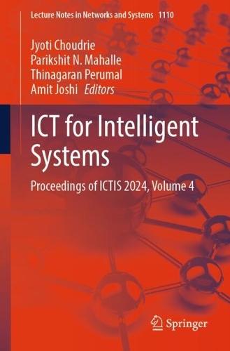 ICT for Intelligent Systems: Proceedings of ICTIS 2024, Volume 4