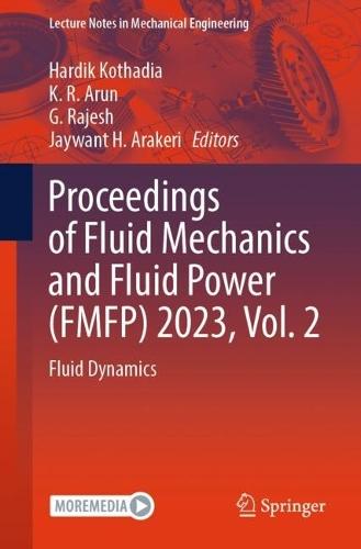 Proceedings of Fluid Mechanics and Fluid Power (FMFP) 2023, Vol. 2: Fluid Dynamics
