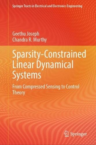 Sparsity-Constrained Linear Dynamical Systems: From Compressed Sensing to Control Theory