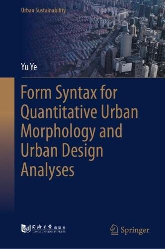Form Syntax for Quantitative Urban Morphology and Urban Design Analyses