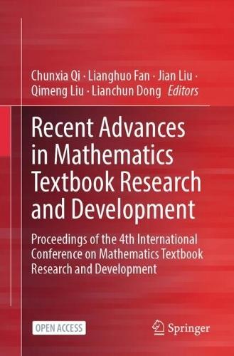 Recent Advances in Mathematics Textbook Research and Development: Proceedings of the 4th International Conference on Mathematics Textbook Research and Development