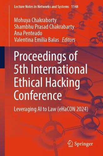 Proceedings of 5th International Ethical Hacking Conference: Leveraging AI to Law (eHaCON 2024)