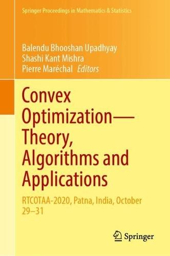 Convex Optimization—Theory, Algorithms and Applications: RTCOTAA-2020, Patna, India, October 29–31