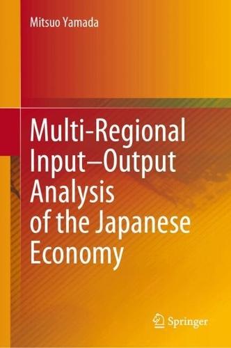 Multi-Regional Input–Output Analysis of the Japanese Economy