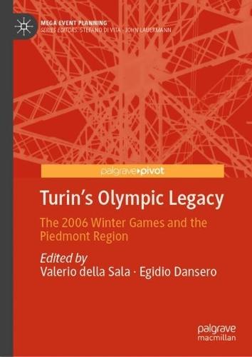 Turin's Olympic Legacy: The 2006 Winter Games and the Piedmont Region