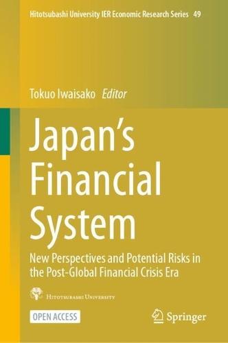 Japan’s Financial System: New Perspectives and Potential Risks in the Post-Global Financial Crisis Era