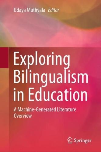 Exploring Bilingualism in Education: A Machine-Generated Literature Overview