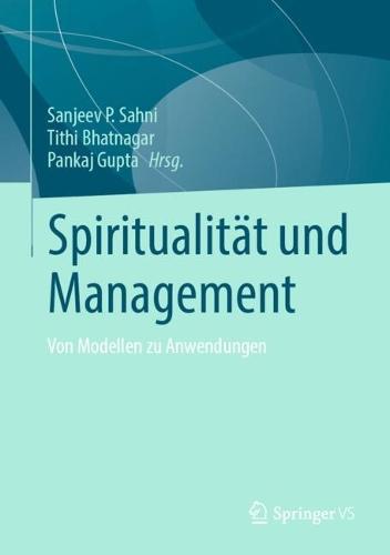 Spiritualität und Management: Von Modellen zu Anwendungen