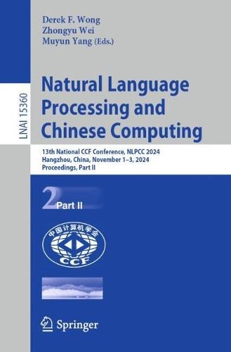 Natural Language Processing and Chinese Computing: 13th National CCF Conference, NLPCC 2024, Hangzhou, China, November 1–3, 2024, Proceedings, Part II