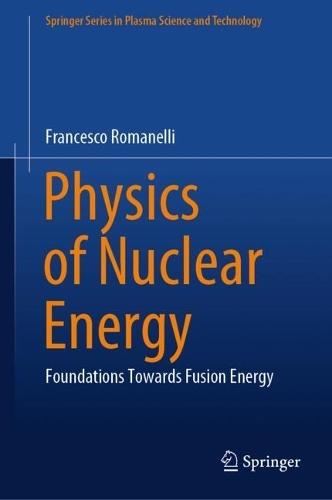 Physics of Nuclear Energy: Foundations Towards Fusion Energy