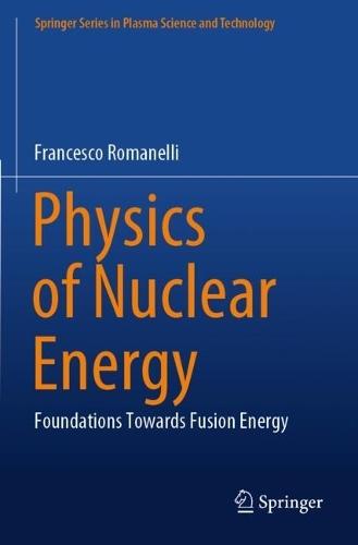 Physics of Nuclear Energy: Foundations Towards Fusion Energy