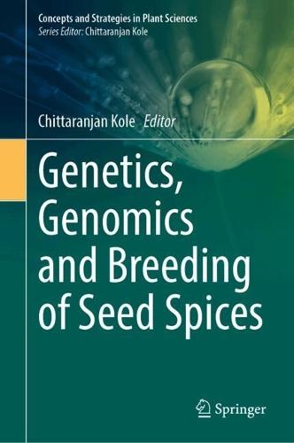 Genetics, Genomics and Breeding of Seed Spices