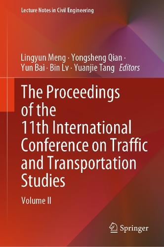 The Proceedings of the 11th International Conference on Traffic and Transportation Studies: Volume II