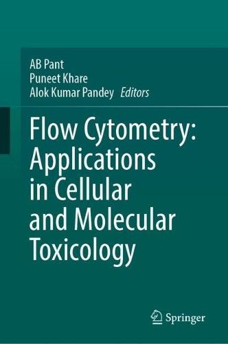 Flow Cytometry: Applications in Cellular and Molecular Toxicology