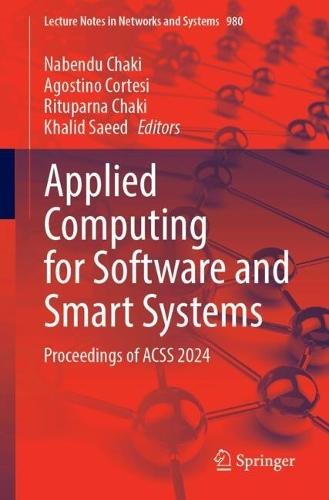 Applied Computing for Software and Smart Systems: Proceedings of ACSS 2024