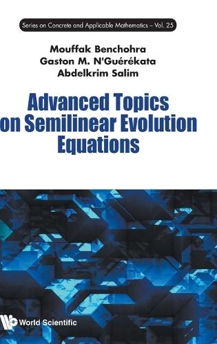 Advanced Topics On Semilinear Evolution Equations