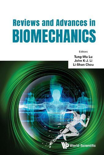 Reviews And Advances In Biomechanics