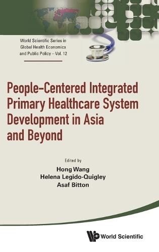 People-centered Integrated Primary Healthcare System Development In Asia And Beyond